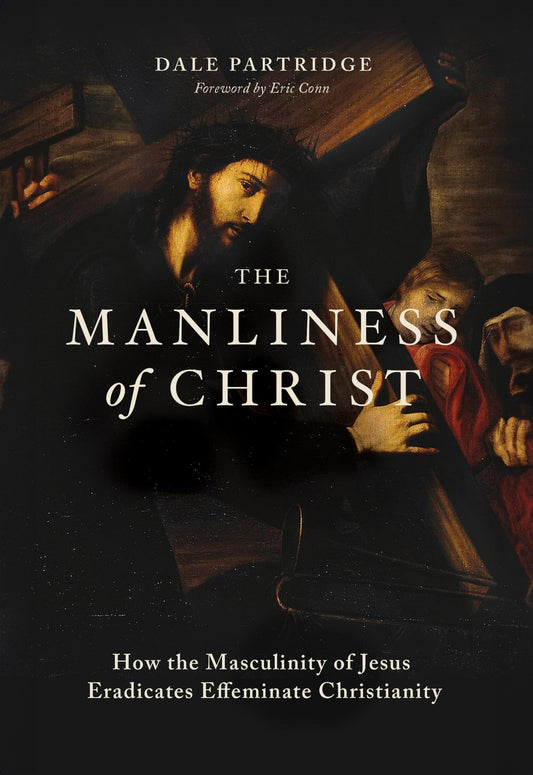 The Manliness of Christ (English Edition)