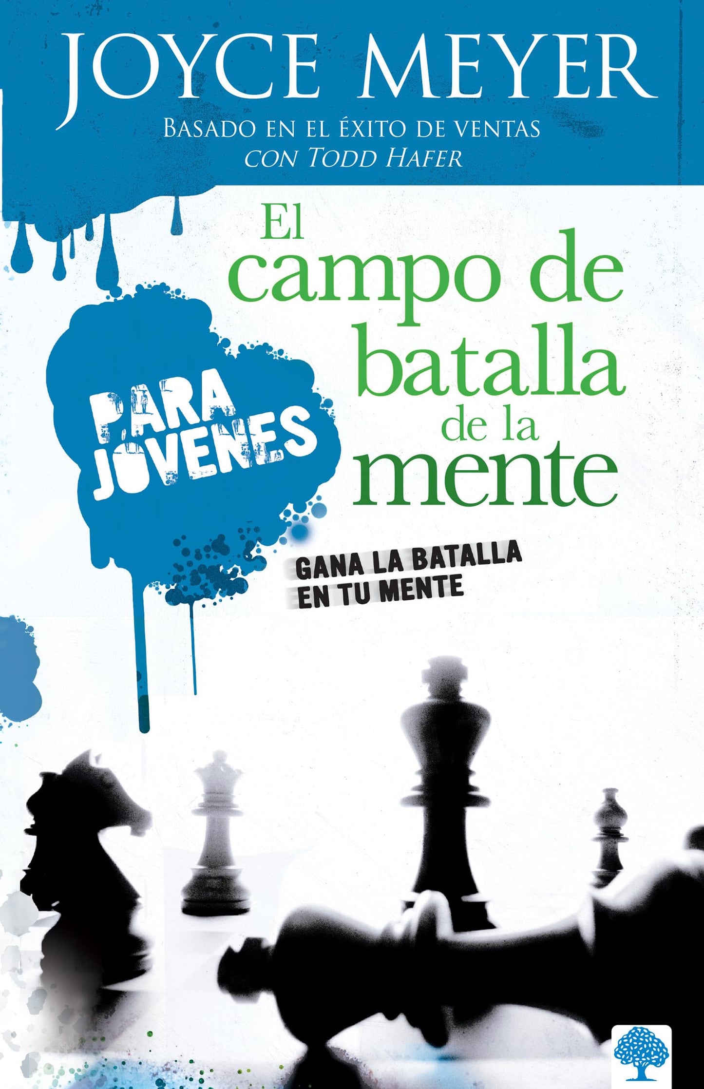 CAMPO DE BATALLA DE LA MENTE PARA JOVENES EL: Gana La Batalla En Tu Mente