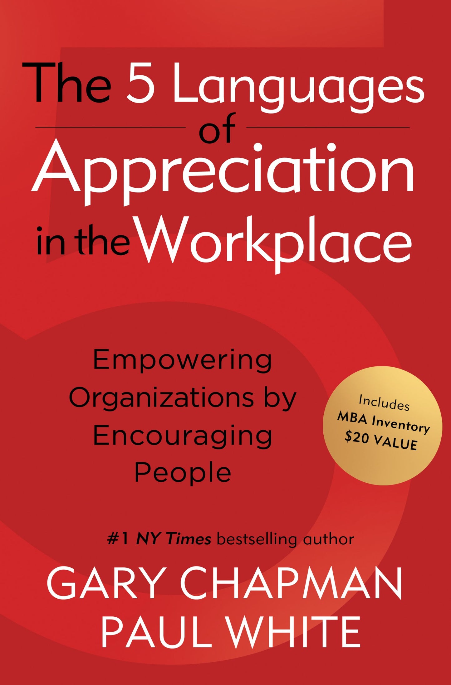 The 5 Languages Of Appreciation In The Workplace. Empowering Organizations By Encouraging People