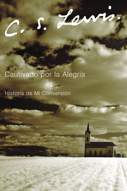 Cautivado por la alegría: Historia de mi Conversión