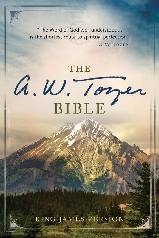 The A. W. Tozer Bible: King James Version