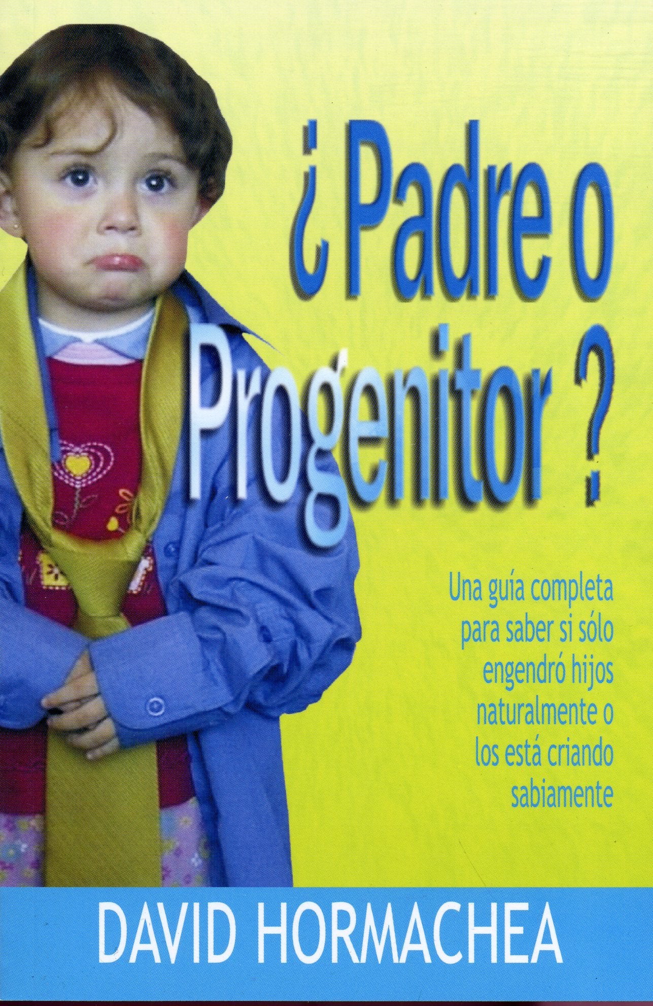 ¿Padre o progenitor? MM (Spanish Edition)