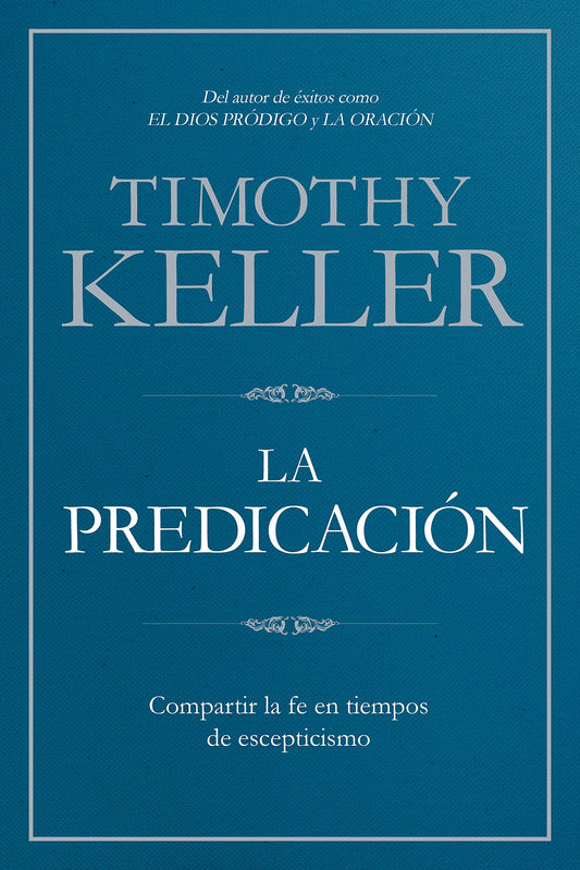 La Predicación: Compartir la fe en tiempos de escepticismo | Preaching: Communicating Faith in an Age of Skepticism