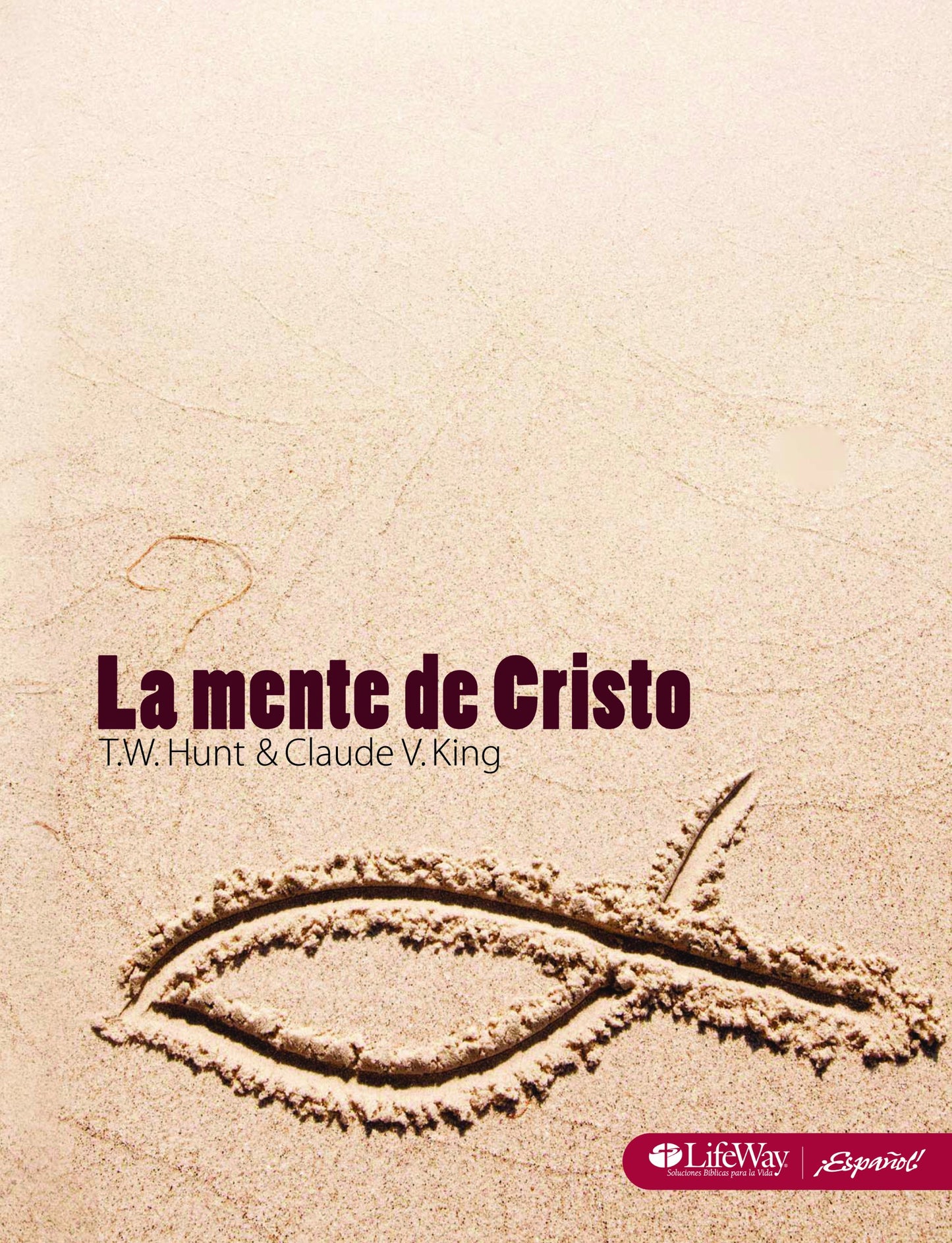 La Mente de Cristo, Libro Para El Discípulo: The Mind of Christ, Member Book