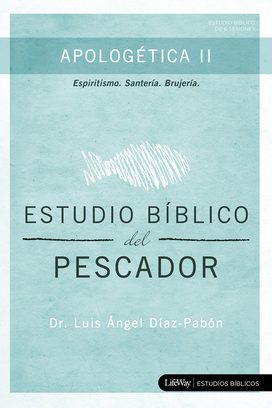 Estudio Bíblico del Pescador - Apologética II: Espiritismo. Santería. Brujería. (Spanish Edition): 2