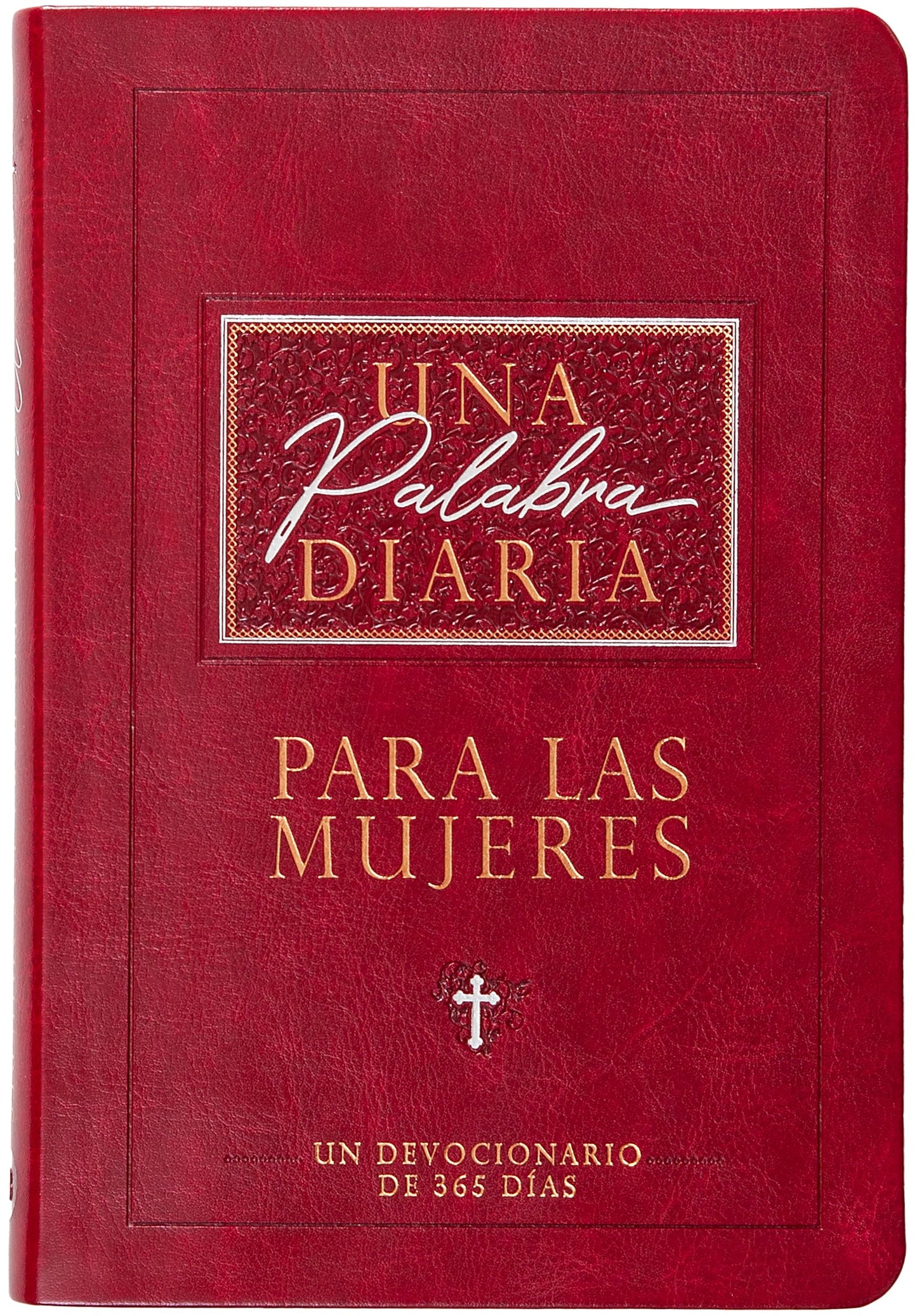 Una Palabra Diaria Para Las Mujeres: Un Devocionario de 365 Días