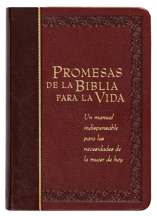 Promesas de la Biblia Para La Vida: Un Manual Indispensable Para Cada Una de Sus Necesidades