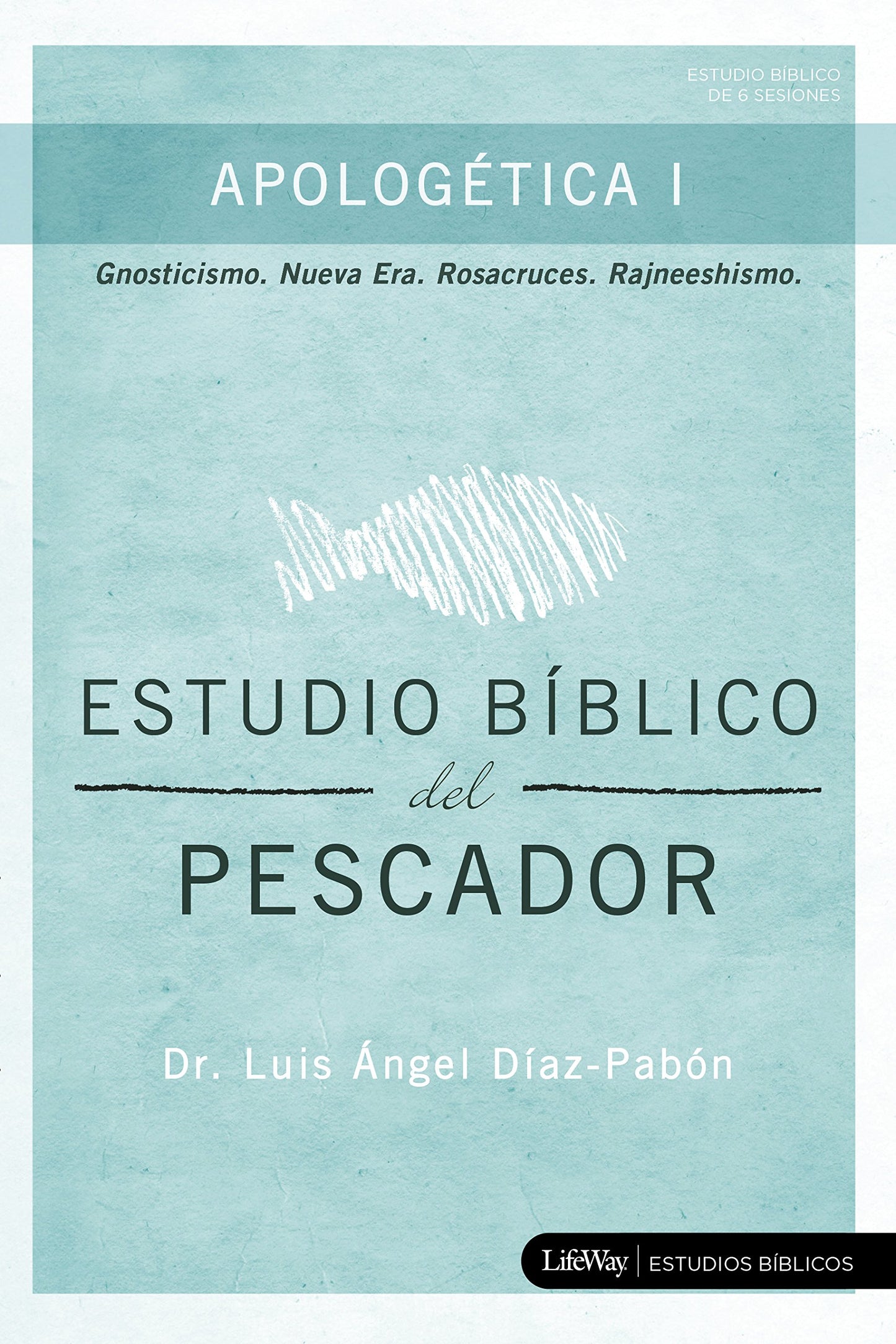 Estudio Bíblico del Pescador - Apologética I: Gnosticismo. Nueva Era. Rosacruces. Rajneeshismo.