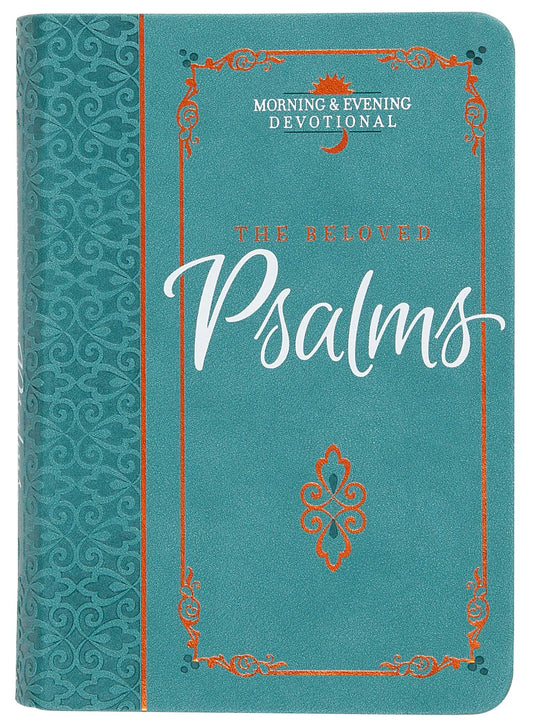 The Beloved Psalms: Morning & Evening Devotional