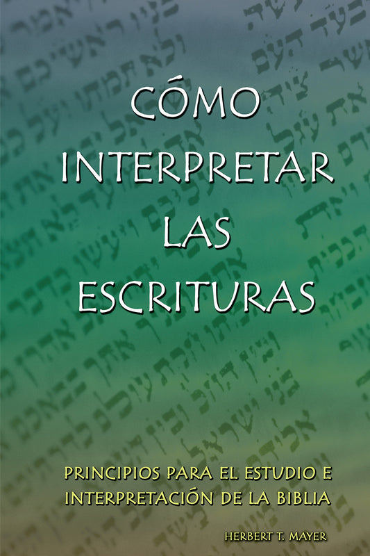 Cómo interpretar las Escrituras (Interpreting the Holy Scriptures)