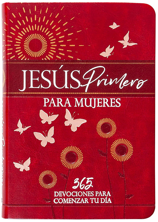 Jesús Primero Para Mujeres: 365 Devociones a Comience Su Dia