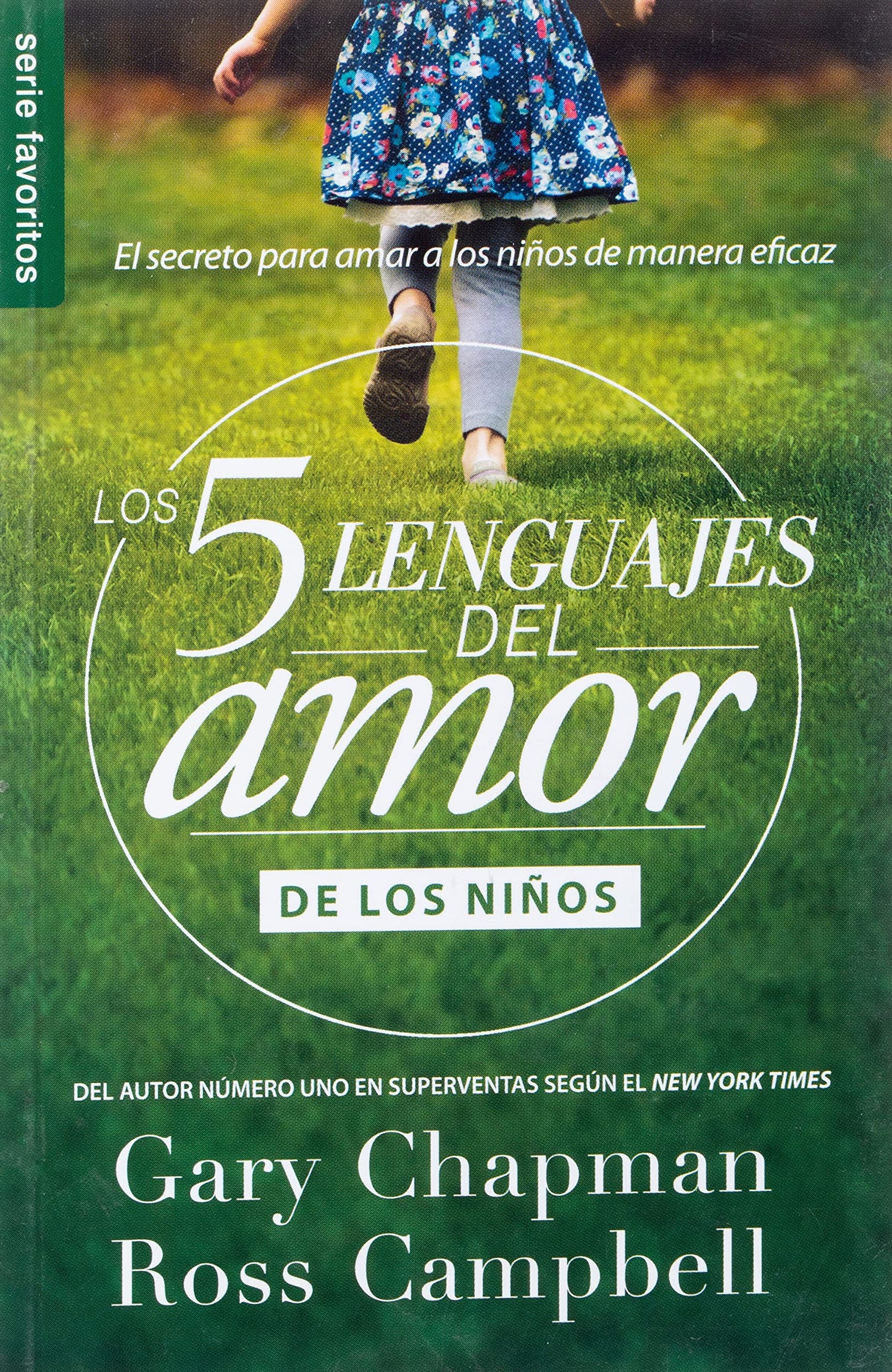 Los 5 lenguajes del amor de los niños: El Secreto Para Amar a Los Ninos de Manera Eficaz
