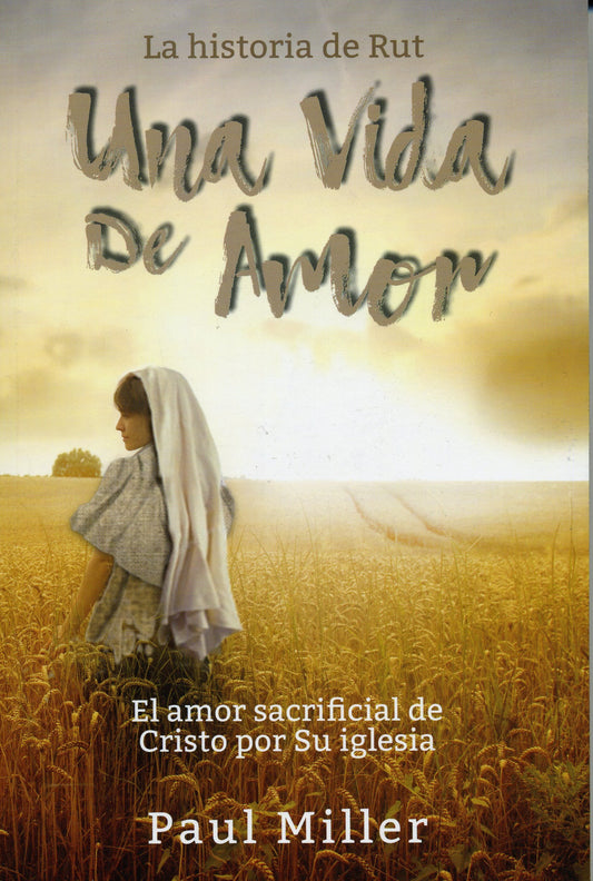 Una vida de amor (La historia de Rut) (Spanish Edition)