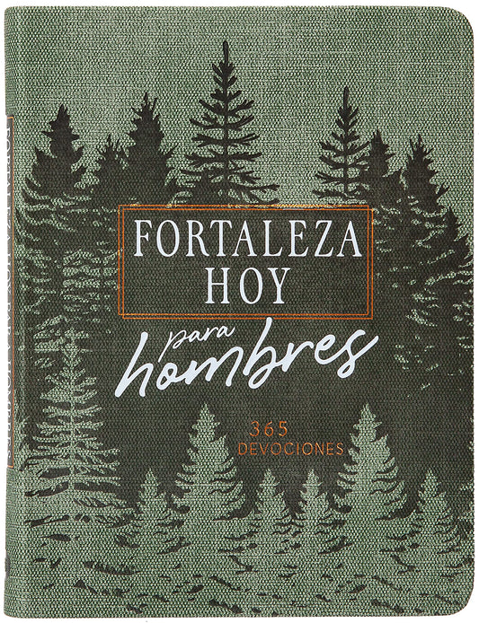 Forteleza Hoy Para Hombres: 365 Devociones