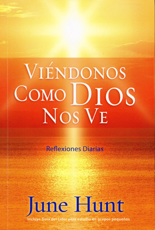 Viéndonos como Dios nos ve (Spanish Edition)