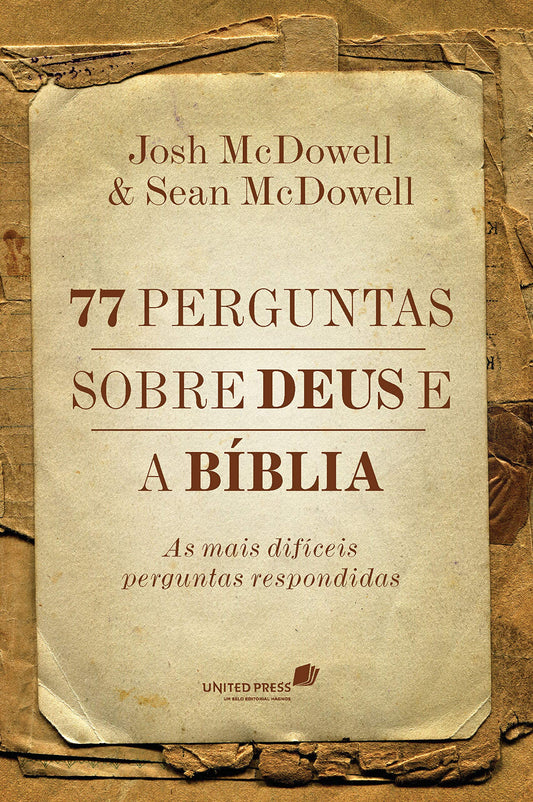 77 perguntas sobre Deus e a bíblia: As mais difíceis perguntas respondidas (Portuguese Edition)